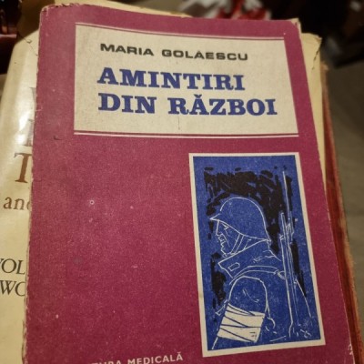 Maria Golaescu - Amintiri din Razboi foto