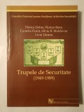 Florica Dobre; Florian Banu; Camelia Duică ș.a. - Trupele de Securitate (1949-1989)