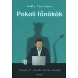 Pokoli főn&ouml;k&ouml;k - Munkahelyi vezetők okozta traum&aacute;k - Modla Zsuzsanna