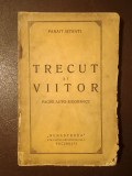 Panait Istrati - Trecut și viitor (pagini auto-biografice) (1925) (puțin uzată, vezi descriere)