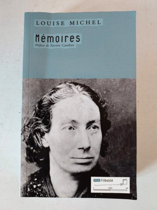 Louise Michel, Memoires, preface de Xaviere Gauthier, in limba franceza