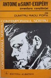 ANTOINE DE SAINT-EXUPERY: AVENTURA CONSTIINTEI-DUMITRU RADU POPA-224993