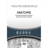 Anatomie pentru balneofiziokinetoterapie, educatie fizica si sport - Alexandru Ghizdavat