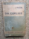 Din Copilarie, Ion Popescu Puturi, Scanteia 1945, Roman, Beletristica, 208 pagini