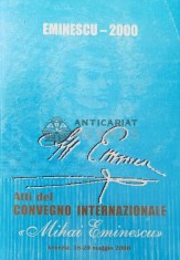 Atti del CONVEGNO INTERNAZIONALE Mihai Eminescu Venezia , 18-20 maggio 2000 INTERNAZIONALE Mihai Eminescu - 2001 ($V18)