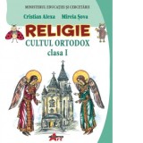 Religie. Cultul ortodox. Manual pentru clasa I