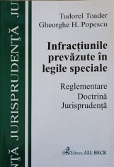 INFRACTIUNILE PREVAZUTE IN LEGILE SPECIALE. REGLEMENTARE. DOCTRINA. JURISPRUDENTA-TUDOREL TOADER, GHEORGHE -240209