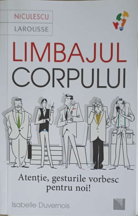 LIMBAJUL CORPULUI. ATENTIE, GESTURILE VORBESC PENTRU NOI!-ISABELLE DUVERNOIS-257298
