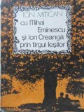 CU MIHAI EMINESCU SI ION CREANGA PRIN TARGUL IESILOR-ION MITICAN-179336