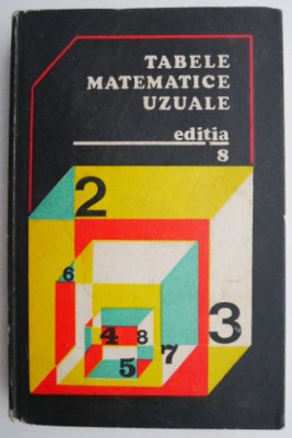 Tabele matematice uzuale &amp;ndash; E. Rogal, C. Teodorescu foto
