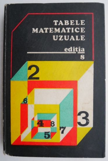 Tabele matematice uzuale &ndash; E. Rogal, C. Teodorescu