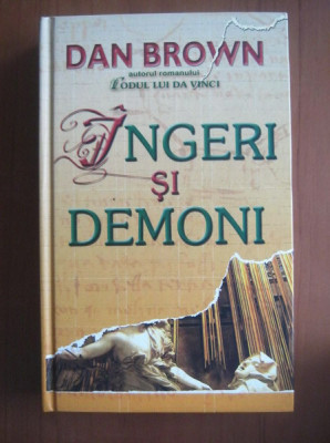 Dan Brown - Ingeri si demoni (2003, editie cartonata) foto