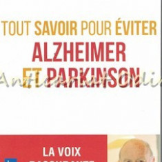 Tout Savoir Pour Eviter Alzheimer Et Parkinson - Henri Joyeux, Dominique Vialard