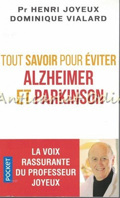 Tout Savoir Pour Eviter Alzheimer Et Parkinson - Henri Joyeux, Dominique Vialard foto