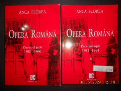 Anca Florea - Opera Romana. Deceniul sapte 1981-1991 2 volume foto