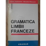 GRAMATICA LIMBII FRANCEZE-ANCA COSACEANU, MICAELA SLAVESCU-235315