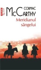 Meridianul sangelui (Top 10+)/Cormac McCarthy