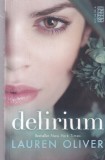 Carti Lauren Oliver - Delirium, Autor: Lauren Oliver, Editura Nemira, An aparitie 2014, Colectie Young Adult, Format Brosata, 429 Pagini, Stare Buna