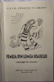 FEMEIA DIN LUMEA SOARELUI/CENACLUL VASILE CARLOVA1996/DEDICATIE IOANA CONSTANTIN