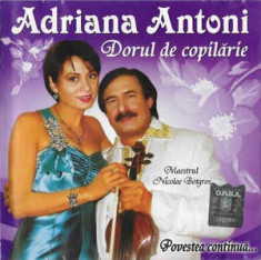 CD Adriana Antoni ?? Dorul De Copilarie (Povestea Continua...) foto