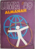 Almanah Lumea &#039;89 - Carte de Colecție, Bibliofilie, Editie Originala Anul 1989