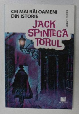 CEI MAI RAI OAMENI DIN ISTORIE , JACK SPINTECATORUL de MICHAEL BURGAN , 2019 foto