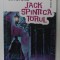 CEI MAI RAI OAMENI DIN ISTORIE , JACK SPINTECATORUL de MICHAEL BURGAN , 2019