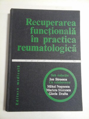 RECUPERAREA FUNCTIONALA IN PRACTICA REUMATOLOGICA - ION STROESCU foto