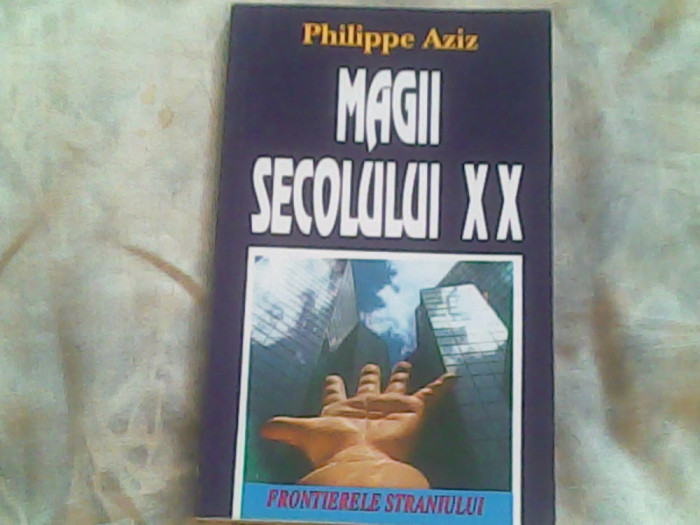 Magii secolului XX-Philippe Aziz