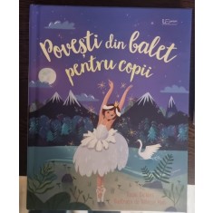 Rosie Dickins - Povesti din balet pentru copii