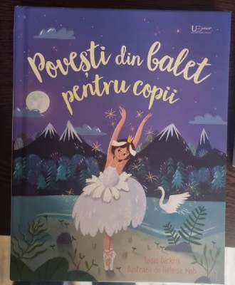 Rosie Dickins - Povesti din balet pentru copii foto