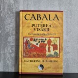 Catherine Shainberg - Cabala și puterea visării. Trezirea la viața vizionară | cabala, vise, dezvoltare spirituală