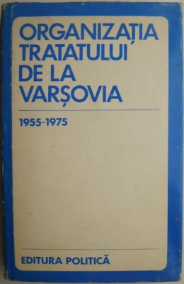 Organizatia Tratatului de la Varsovia. Documente (1955-1975) foto