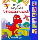Hangos k&ouml;nyvecske - Dinoszauruszok - 6 m&oacute;k&aacute;s hanggal