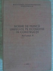 NORME DE MUNCA UNIFICATE PE ECONOMIE IN CONSTRUCTII VOL.2-COLECTIV-310710