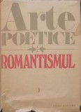 Arte Poetice. Romantismul - Angela Ion, Editura Univers 1982, Carte Cartonata 826 pagini