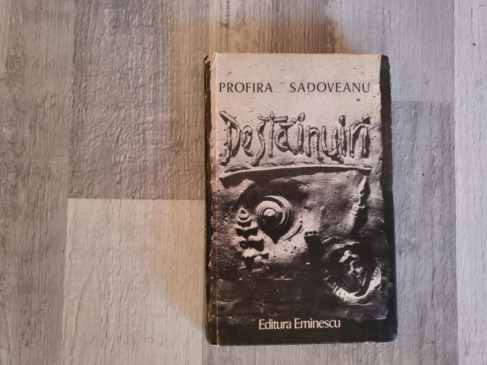 Destainuiri de Profira Sadoveanu