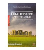 Tomas Martinez Rodriguez - Mari mistere ale trecutului - Civilizatii