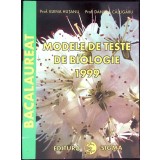 MODELE DE TESTE DE BIOLOGIE PENTRU EXAMENUL DE BACALAUREAT 1999-ELENA HUTANU, DANIELA CALUGARU-267670