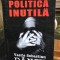 Politica Inutila - Vasile Sebastian Dancu