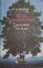 MITUL LONGEVITATII. CUM SA TRAIM 200 DE ANI-LUCIAN BOIA-257734 foto