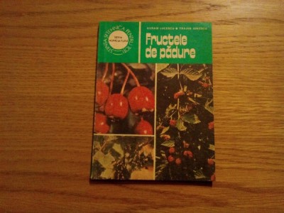 FRUCTELE DE PADURE - Avram Lucescu, Traian Ionescu - Ceres, 1985, 106 p. foto