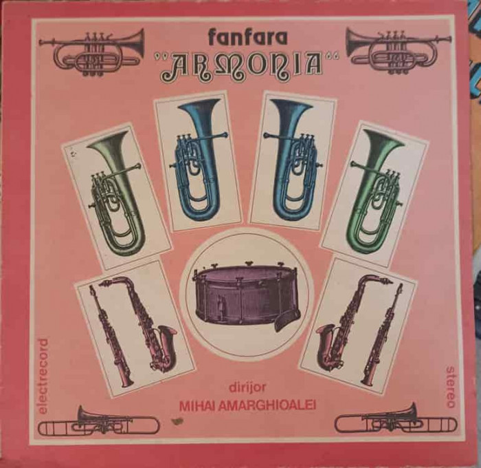 Disc vinil, LP. FANFARA ARMONIA-FANFARA ARMONIA, DIRIJOR MIHAI AMARGHIOALEI