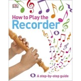 Cumpara ieftin How to Play the Recorder