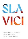 Moara cu noroc Padureanca alte nuvele Mari scriitori romani Editura ART Paperback brosat Carti Fictiune
