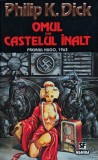 Cumpara ieftin Omul din castelul &icirc;nalt - 1995 - Philip K. Dick (@M122)