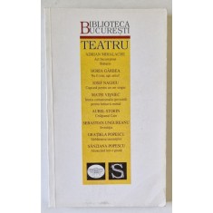 BIBLIOTECA BUCURESTI , TEATRU , AUTORI DIVERSI , 2001