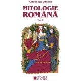 Mitologie romana volumul 2, ed. 3-a - Antoaneta Olteanu