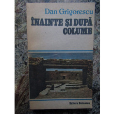 DAN GRIGORESCU - INAINTE SI DUPA COLUMB