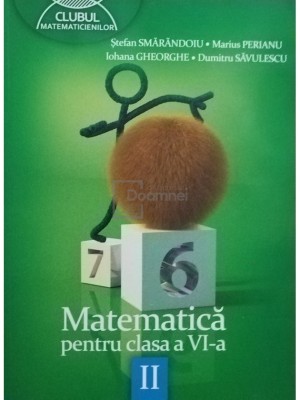 Stefan Smarandoiu - Matematica pentru clasa a VI-a (Editia: 2013) foto